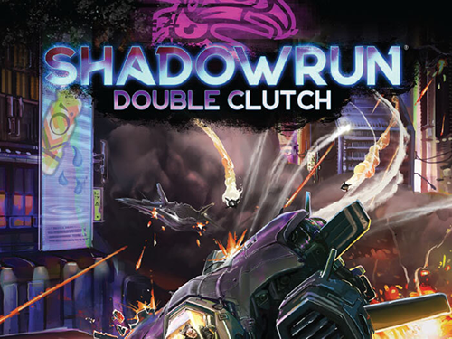 Shadowrun RPG: 6th Edition - Double Clutch - zum Schließ en ins Bild klicken