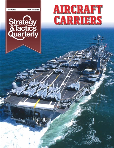 Strategy & Tactics Quarterly 20 Aircraft Carriers - zum Schließ en ins Bild klicken