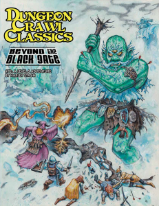 Dungeon Crawl Classics #72 Beyond the Black Gate - zum Schließ en ins Bild klicken