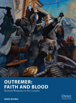 Osprey Wargames 22 Outremer Faith and Blood Paperback - zum Schließ en ins Bild klicken