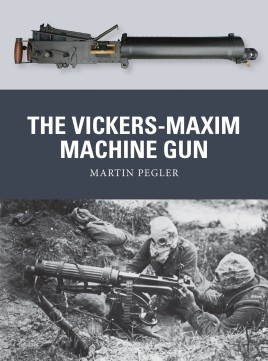 Weapons 25 The Vickers-Maxim Machine Gun Paperback - zum Schließ en ins Bild klicken