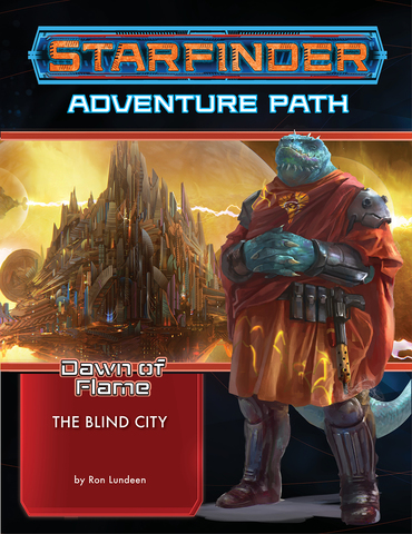 Starfinder RPG: Adventure Path - Dawn of Flame 4 - The Blind Cit - zum Schließ en ins Bild klicken