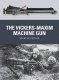 Weapons 25 The Vickers-Maxim Machine Gun Paperback