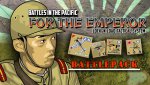 Lock and Load Tactical Battles of the Pacific For the Emperor