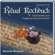 Ritual Kochbuch