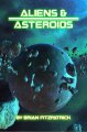 Aliens and Asteroids Softcover (MAA001) OOP