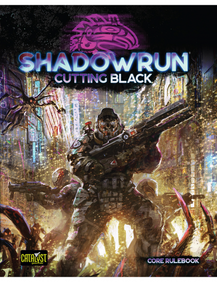 Shadowrun RPG: 6th Edition Cutting Black - zum Schließ en ins Bild klicken