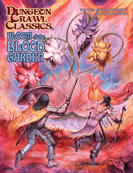 Dungeon Crawl Classics 103 Bloom of the Blood Garden Reprint - zum Schließ en ins Bild klicken