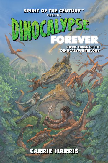 Spirit of the Century: Dinocalypse Forever Paperback - zum Schließ en ins Bild klicken