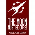 Moon will be Ours!, The
