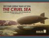 Second World War at Sea The Cruel Sea