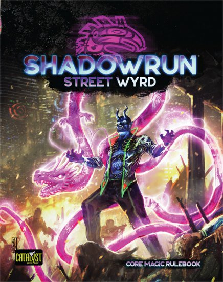Shadowrun RPG: 6th Edition - Street Wyrd - zum Schließ en ins Bild klicken