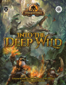 Into the Deep Wild – IRON KINGDOMS ROLEPLAYING GAME Core Book