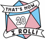 Thats How I Roll Trans Pride Pin