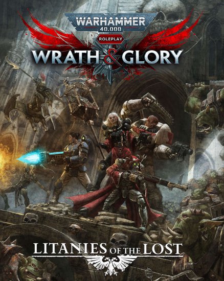 Warhammer 40K Wrath & Glory RPG: Litanies of the Lost - zum Schließ en ins Bild klicken