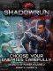Shadowrun Chose Your Enemies Carefully Premium Hardback
