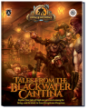 Tales from the Blackwater Cantina –  Iron Kingdoms: Requiem E