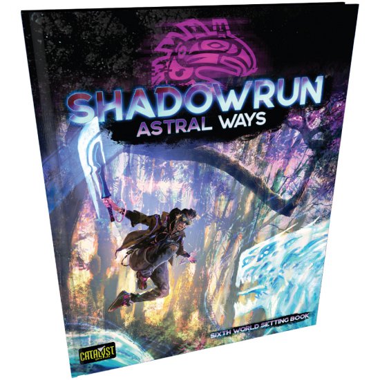 Shadowrun Astral Ways - zum Schließ en ins Bild klicken